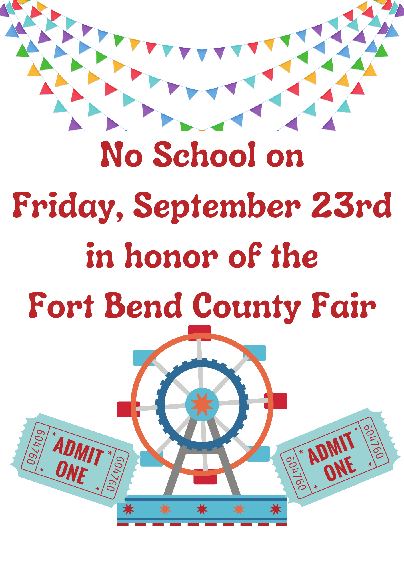 No School on Friday, September 23rd in honor of the Fort Bend County Fair